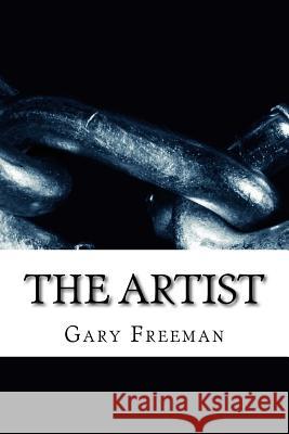 The Artist Gary L. Freeman 9781537297125