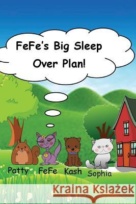 FeFe's Big Sleep Over Plan: Childrens book book 1 volume 1 Mayberry, Marsha 9781537300528 Createspace Independent Publishing Platform