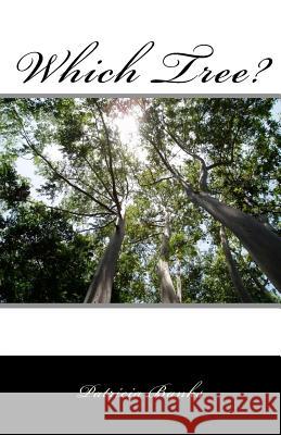 Which Tree? Patricia a. Banks 9781537304649 Createspace Independent Publishing Platform