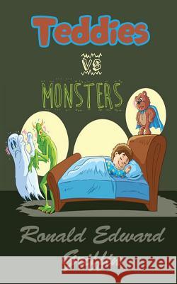 Teddies vs monsters Griffin, Ronald Edward 9781537304663