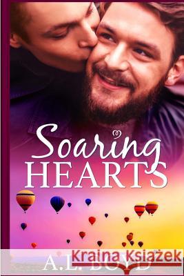 Soaring Hearts A. L. Boyd 9781537304953 Createspace Independent Publishing Platform