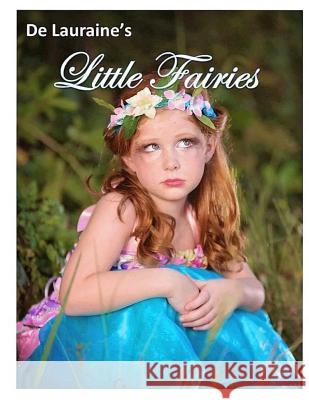 De Lauraine's Little Fairies R, Kobe 9781537308036 Createspace Independent Publishing Platform