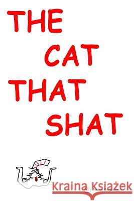 The Cat That Shat Peace Revolution 9781537309095 Createspace Independent Publishing Platform