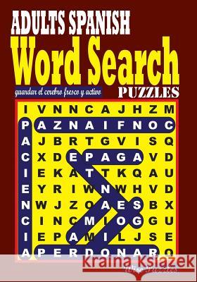 ADULTS SPANISH Word Search Puzzles Puzzles, Wise 9781537309965