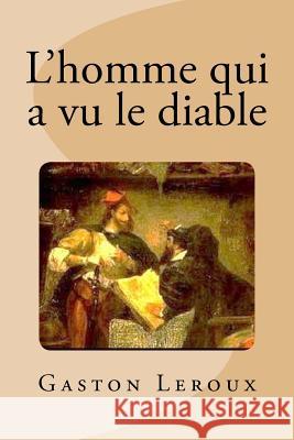 L'homme qui a vu le diable Saguez, Edinson 9781537312897 Createspace Independent Publishing Platform