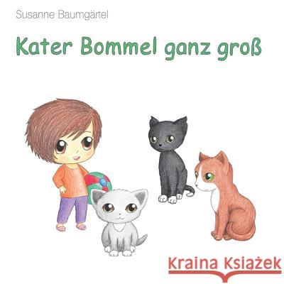 Kater Bommel ganz groß Baumgaertel, Susanne 9781537313399