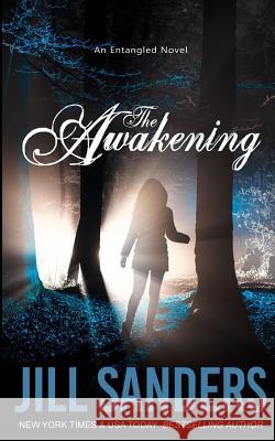 The Awakening Jill Sanders 9781537316420