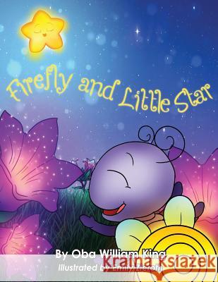 Firefly and Little Star Oba William King 9781537318806