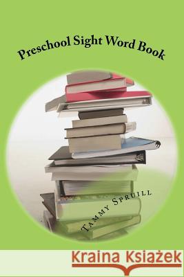 Preschool Sight Word Book: Treasure Book Learning Series Tammy Spruill 9781537319537 Createspace Independent Publishing Platform