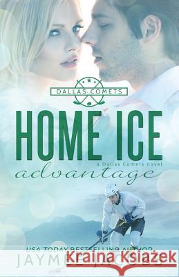 Home Ice Advantage Jaymee Jacobs 9781537321776