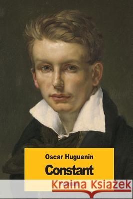 Constant Oscar Huguenin 9781537324456