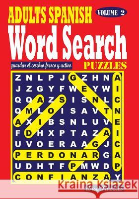 Adults Spanish Word Search Puzzles, Vol. 2 Wise Puzzles 9781537327655