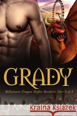 Grady: A BBW BWWM Billionaire Paranormal Romance Rowe, Jane 9781537330600