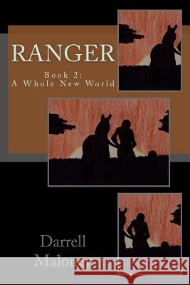 A Whole New World: Ranger: Book 2 Darrell Maloney Allison Chandler 9781537333533 Createspace Independent Publishing Platform