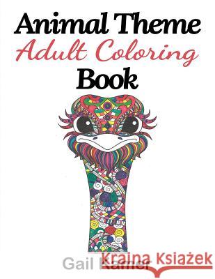 Animal Theme Adult Coloring Book Gail Kamer 9781537334691 Createspace Independent Publishing Platform