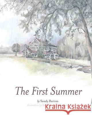 The First Summer Sandy Barton Beth L. Aschbacher 9781537339702 Createspace Independent Publishing Platform