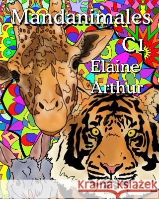 Mandanimales C1: La Coleccion Elaine Arthur Elaine Arthur 9781537342375 Createspace Independent Publishing Platform