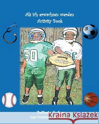 Als ich erwachsen werden Epps, Duwanda S. 9781537344089 Createspace Independent Publishing Platform