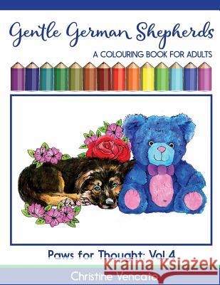 Gentle German Shepherds: An Alsatian Dog Colouring Book for Adults Christine Vencato Christine Vencato 9781537347813