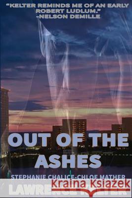 Out of the Ashes Lawrence Kelter 9781537352473