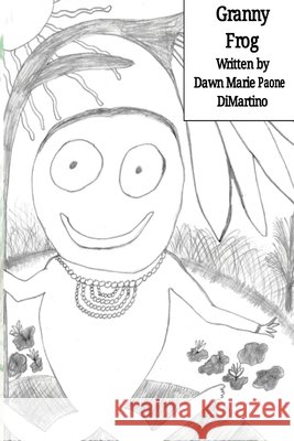 Granny Frog Dawn M DiMartino 9781537352985
