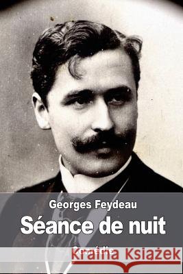Séance de nuit Feydeau, Georges 9781537355542