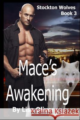 Mace's Awakening Lisa Oliver 9781537358130