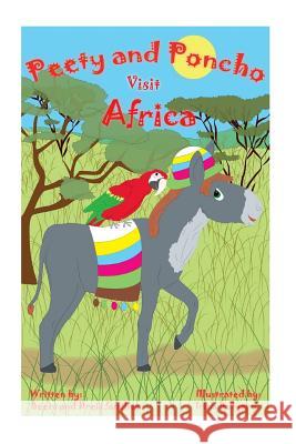 Peety and Poncho Visit Africa Shelly Beers Raymond Beers Sean Dreis 9781537360553 Createspace Independent Publishing Platform