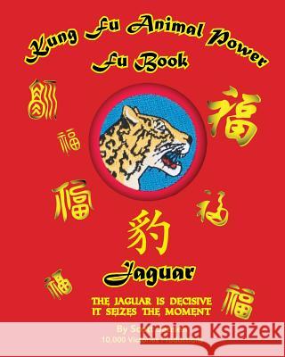 Kung Fu Animal Power Fu Book Jaguar Scott Jensen 9781537360676 Createspace Independent Publishing Platform