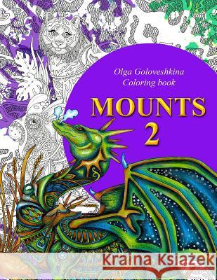 Mounts 2: Coloring book Goloveshkina, Olga 9781537365497