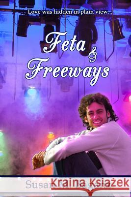 Feta and Freeways Susan M. Baganz 9781537366043 Createspace Independent Publishing Platform