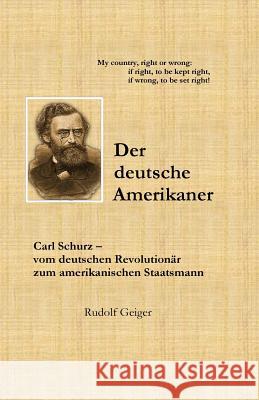 Der deutsche Amerikaner Geiger, Rudolf 9781537367408 Createspace Independent Publishing Platform