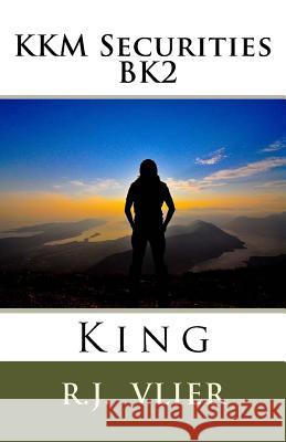 KKM Securities BK2: King Vlier, R. J. 9781537368177 Createspace Independent Publishing Platform