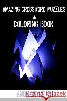 Amazing Crossword Puzzles & Coloring book Andrew Keith 9781537370309