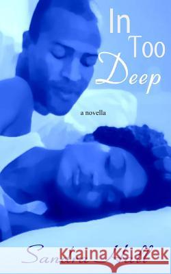 In Too Deep Sandra Hall 9781537380551 Createspace Independent Publishing Platform