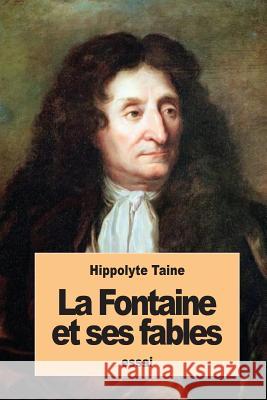 La Fontaine et ses fables Taine, Hippolyte 9781537384191