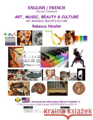 English / French: Art, Music, Beauty & Culture: color version Nicolini, Rebecca 9781537387604