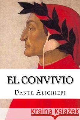 El Convivio Dante Alighieri 9781537388915 Createspace Independent Publishing Platform