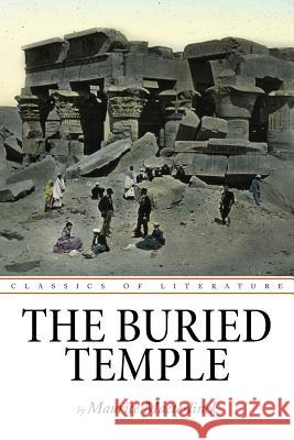 The Buried Temple Maurice Maeterlinck 9781537389141 Createspace Independent Publishing Platform