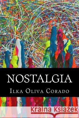 Nostalgia Ilka Oliv 9781537391977 Createspace Independent Publishing Platform