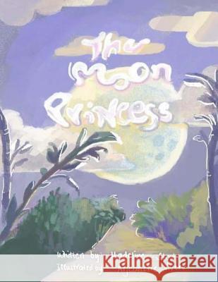 The Moon Princess: A Japanese Fairy Tale Madeline L. Stout 9781537392004