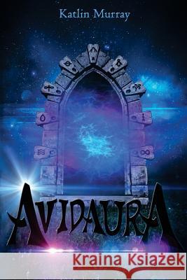 Avidaura Katlin Murray 9781537393049 Createspace Independent Publishing Platform