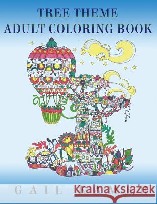 Tree Theme Adult Coloring Book Gail Kamer 9781537393117 Createspace Independent Publishing Platform