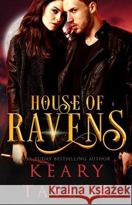 House of Ravens Keary Taylor 9781537393568