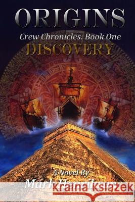 Origins: Discovery Mark Henrikson 9781537395814 Createspace Independent Publishing Platform
