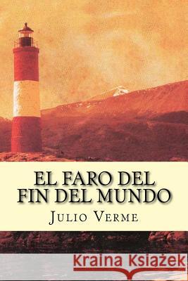 El Faro del Fin del Mundo (Spanish Edition) Julio Verme 9781537396330