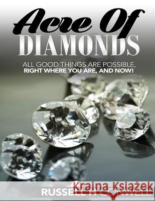 Acre of Diamonds: The Russell Conwell Story Russell Conwell 9781537398013 Createspace Independent Publishing Platform