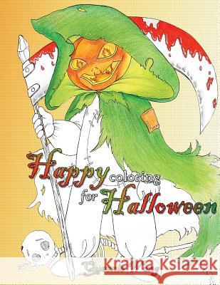 Happy coloring for Halloween Wong, Queenie 9781537398709 Createspace Independent Publishing Platform