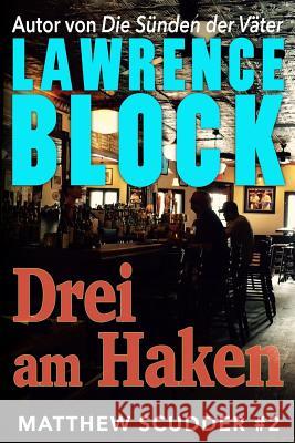 Drei am Haken Mommertz, Stefan 9781537402284 Createspace Independent Publishing Platform