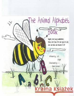 The Animal Alphabet Book Diana Cochran G. D. Payne 9781537402833 Createspace Independent Publishing Platform